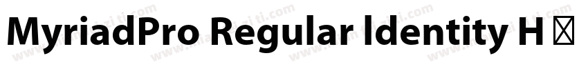 MyriadPro Regular ldentity H 普通字体转换